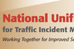 National Unified Goal for Traffic Incident Management